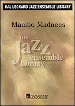 Musiknoten Mambo Madness, Alan Silvestri/Roger Holmes - Big Band