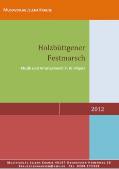 Musiknoten Holzbüttgener Festmarsch, H. W. Hilgers/H.W.Hilgers