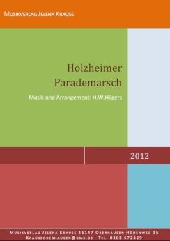 Musiknoten Holzheimer Pardemarsch, H. W. Hilgers/H.W.Hilgers