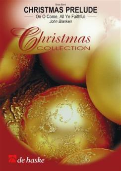 Musiknoten Christmas Prelude, John Blanken - Brass Band