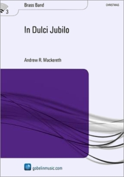 Musiknoten In Dulci Jubilo, Andrew R. Mackereth - Brass Band