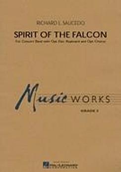 Musiknoten Spirit of the Falcon, Richard L. Saucedo