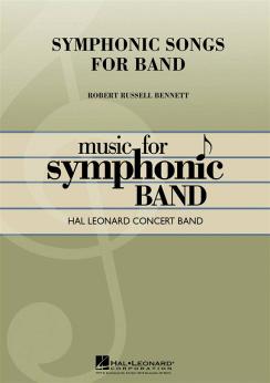 Musiknoten Symphonic Songs for Band (Deluxe Edition), Robert Russel Bennett /George Ferencz
