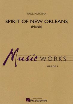 Musiknoten Spirit of New Orleans (March), Paul Murtha