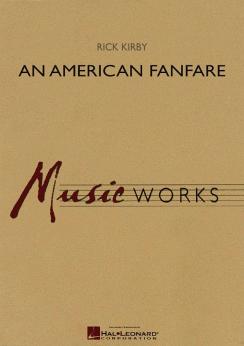 Musiknoten An American Fanfare, Rick Kirby