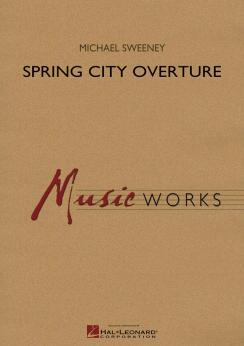 Musiknoten Spring City Overture, Michael Sweeney
