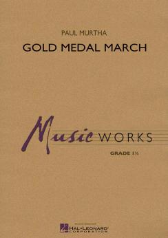 Musiknoten Gold Medal March, Paul Murtha