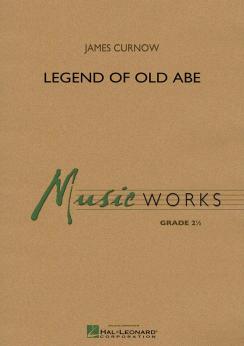 Musiknoten Legend Of Old Abe, James Curnow