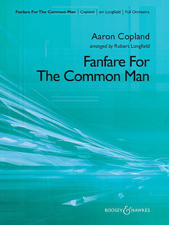 Musiknoten Fanfare for the Common Man, Aaron Copland /Robert Longfield
