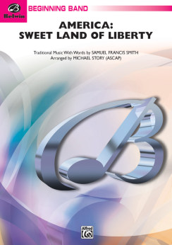 Musiknoten America: Sweet Land of Liberty, Traditional  - Samuel Francis Smith/Michael Story