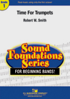 Musiknoten Time For Trumpets, Robert W. Smith