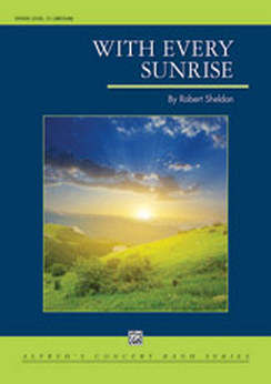 Musiknoten With Every Sunrise, Robert Sheldon