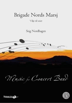Musiknoten Brigade Nords Marsj - Vilje til seier, Stig Nordhagen