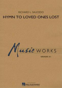 Musiknoten Hymn to Loved Ones Lost, Richard L. Saucedo