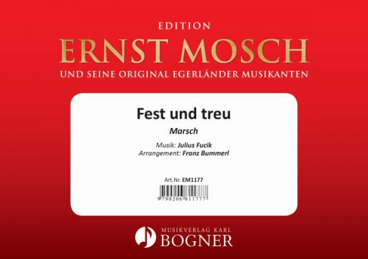 Musiknoten Fest und treu, Julius Fucik/Franz Bummerl