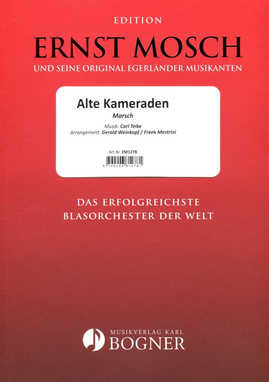 Musiknoten Alte Kameraden, Carl Teike/Gerald Weinkopf / Freek Mestrini,