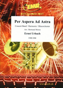 Musiknoten Per Aspera Ad Astra, Ernst Urbach/  Bertrand Moren