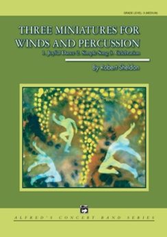 Musiknoten Three Miniatures for Winds and Percussion, Robert Sheldon
