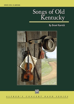 Musiknoten Songs of Old Kentucky, Brant Karrick
