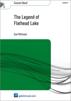 Musiknoten The Legend of Flathead Lake, Carl Wittrock
