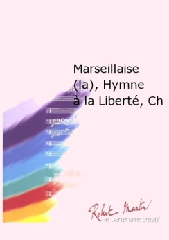 Musiknoten La Marseillaise, Hymne a la Liberte, Ch, Gossec/Dondeyne