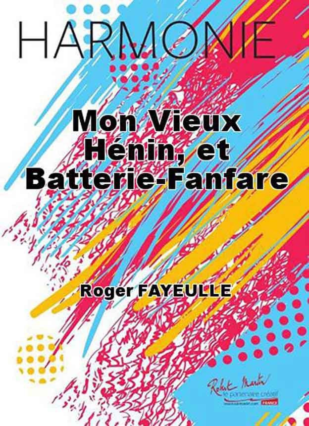Musiknoten Mon Vieux Henin, et batterie-fanfare, Fayeulle