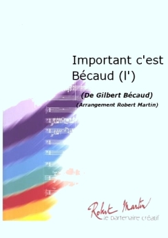 Musiknoten Important c'est Bécaud, Martin R.