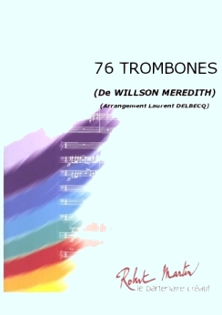 Musiknoten 76 Trombones, Willson/Delbecq