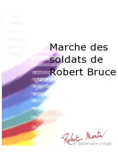 Musiknoten Marche des Soldats de Robert Bruce, Brouquieres