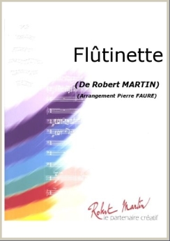 Musiknoten Flutinette, Robert Martin/Pierre Faure