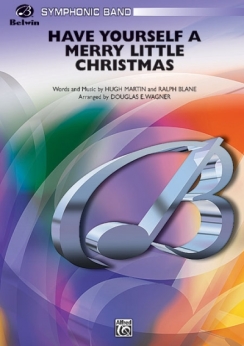 Musiknoten Have Yourself a Merry Little Christmas, Hugh Martin, Ralph Blane/Douglas E. Wagner