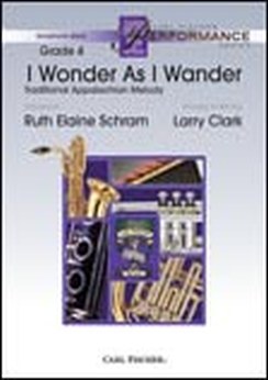 Musiknoten I Wonder as I Wander, Traditional Appalachian Melody/Ruth Elaine Schram, Larry Clark