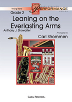 Musiknoten Leaning on the Everlasting Arms, Anthony J. Showalter/Carl Strommen