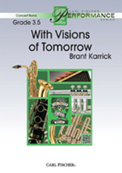 Musiknoten With Visions of Tomorrow, Brant Karrick