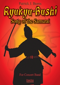 Musiknoten Ryukyu-Bushi?-?Song of the Samurai , Patrick J. Burns