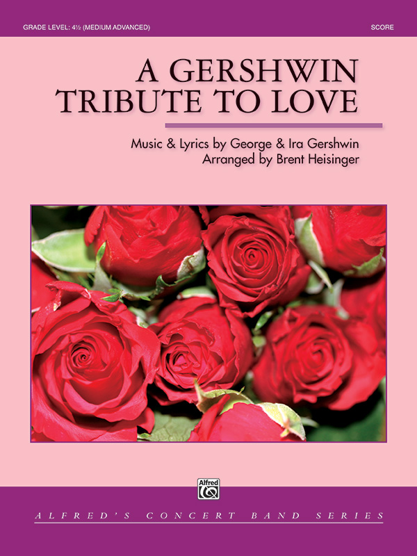 Musiknoten A Gershwin Tribute to Love, George and Ira Gershwin /Brent Heisinger