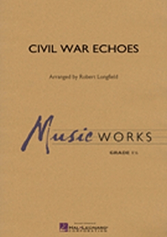 Musiknoten Civil War Echoes, Robert Longfield