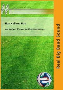 Musiknoten Hup Holland Hup, Dico van der Meer, Jan de Cler/Anton Burger