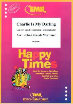 Musiknoten Charlie Is My Darling, John Glenesk Mortimer