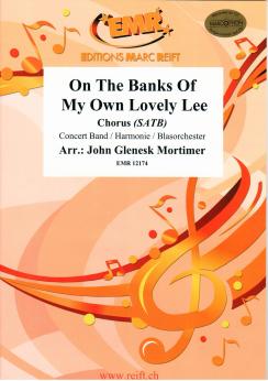 Musiknoten On The Banks Of My Own Lovely Lee, John Glenesk Mortimer