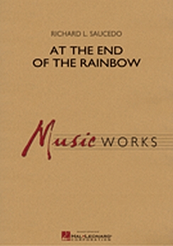 Musiknoten At the End of the Rainbow, Richard L. Saucedo