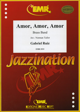 Musiknoten Amor, Amor, Amor; Gabriel Ruiz/Norman Tailor - Brass Band
