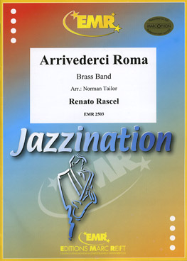 Musiknoten Arrivederci Roma, Renato Rascel/Norman Tailor - Brass Band