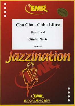 Musiknoten Cha Cha- Cuba Libre, Günter Noris - Brass Band