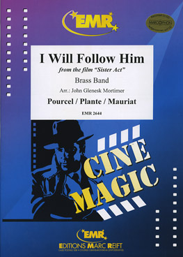 Musiknoten I Will Follow Him, Pourcel- Plante- Mauriat/Mortimer - Brass Band