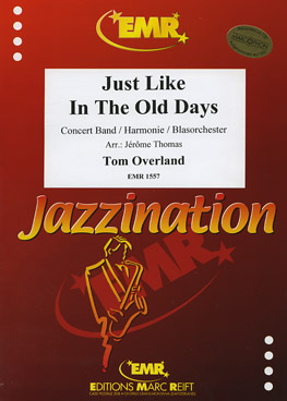 Musiknoten Just Like In The Old Days, Tom Overland/Jerome Thomas