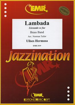 Musiknoten La Lambada (Llorando Se Fué), Ulises Hermosa/Norman Tailor - Brass Band