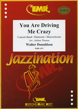Musiknoten You Are Driving me Crazy, Walter Donaldson/Jérome Thomas
