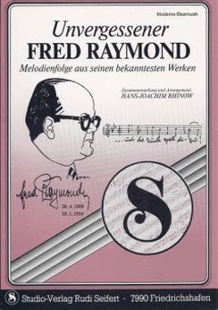 Musiknoten Unvergessener Fred Raymond, Hans-Joachim Rhinow