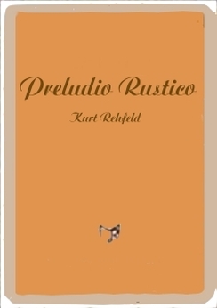 Musiknoten Preludio Rustico, Rehfeld